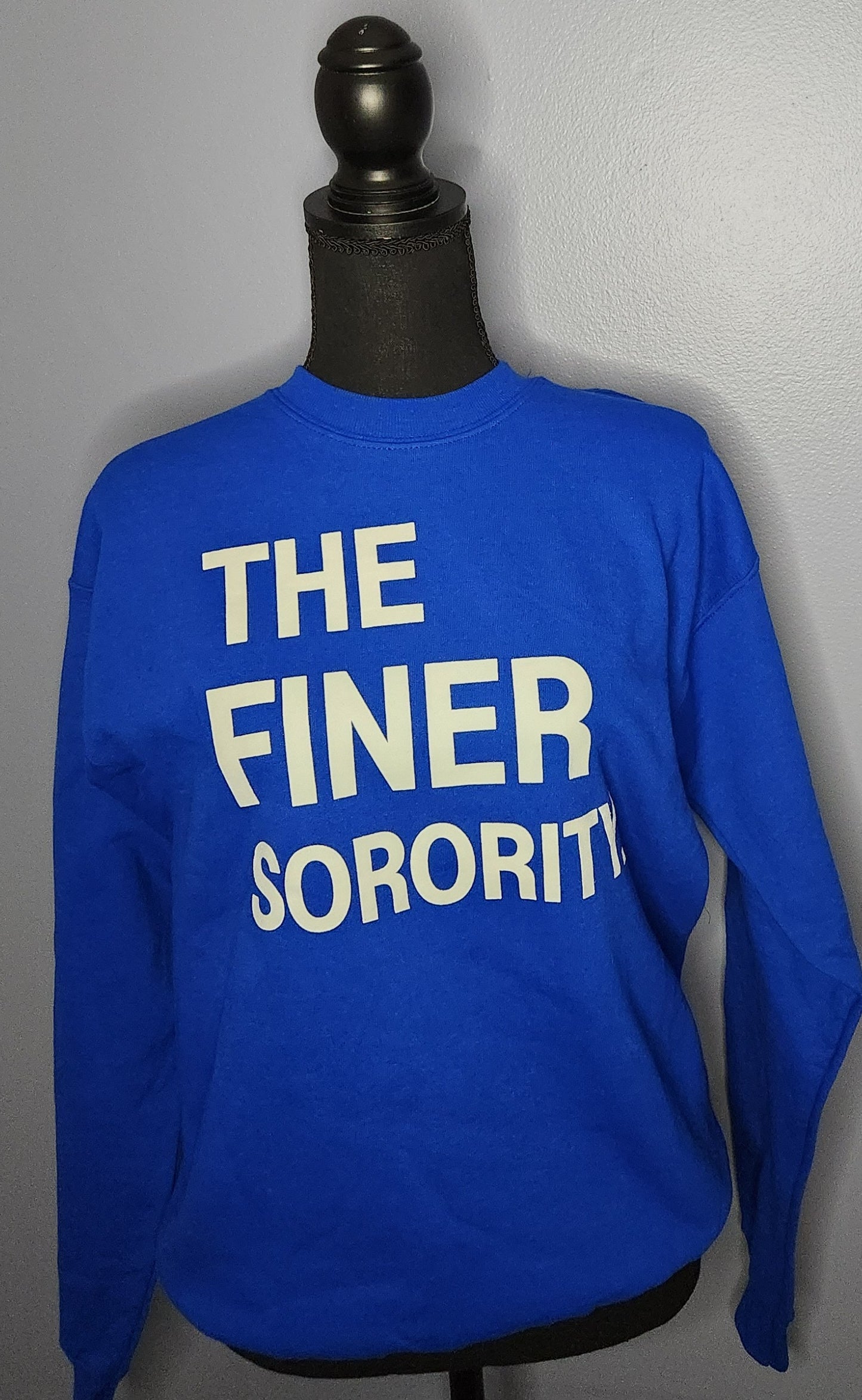 THE FINER SORORITY. SWEATSHIRT